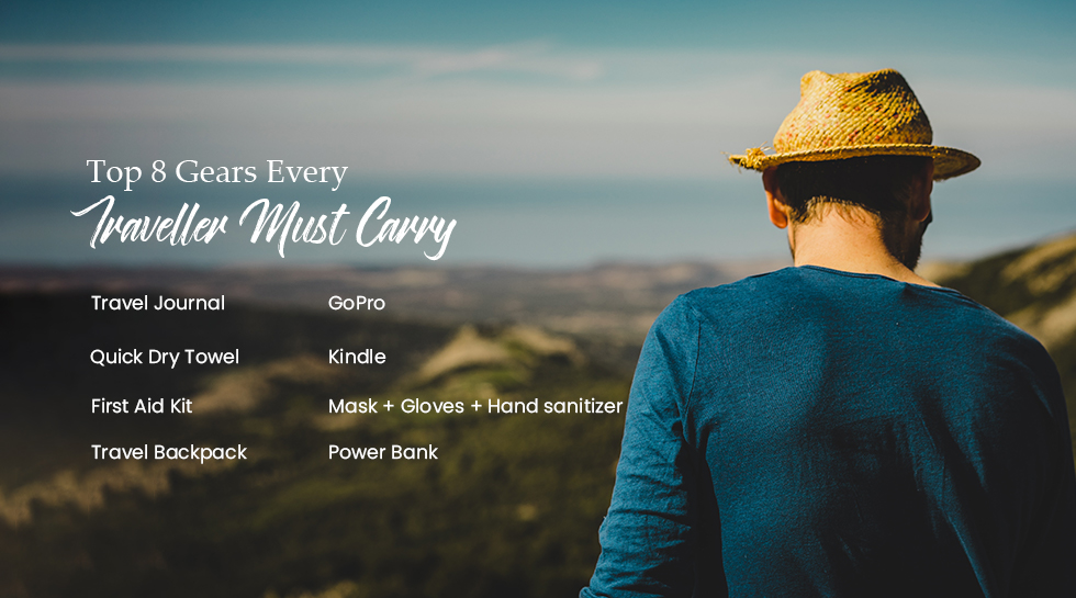 Top 8 Gears Every Traveller Must Carry